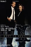 Meisler, Andy: I Want to Believe Vol. III: The Official Guide to the X-Files Meisler, Andy: I Want to Believe Vol. III: The Official Guide to the X-Files