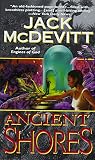 McDevitt, Jack: Ancient Shores McDevitt, Jack: Ancient Shores