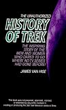 Van Hise, James: The Unauthorized History of Trek