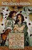 Kennealy-Morrison, Patricia: The Hedge of Mist Kennealy-Morrison, Patricia: The Hedge of Mist