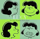 Schulz, Charles M.: Lucy : Not Just Another Pretty Face