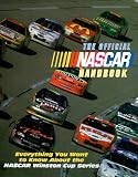 NASCAR Staff: The Official NASCAR Handbook : Everything You Want to Know about the NASCAR Winston Cup Series