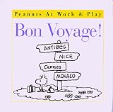 Schulz, Charles M.: Bon Voyage!