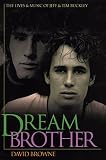 Browne, David: Dream Brother: The Lives and Music of Jeff and Tim Buckley