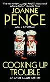 Pence, Joanne: Cooking Up Trouble Pence, Joanne: Cooking Up Trouble