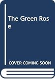 Emerson, Kathy Lynn: The Green Rose Emerson, Kathy Lynn: The Green Rose