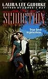 Guhrke, Laura Lee: The Seduction Guhrke, Laura Lee: The Seduction