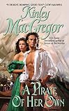 MacGregor, Kinley: A Pirate of Her Own MacGregor, Kinley: A Pirate of Her Own