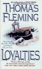 Fleming, Thomas: Loyalties Fleming, Thomas: Loyalties
