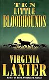 Lanier, Virginia: Ten Little Bloodhounds Lanier, Virginia: Ten Little Bloodhounds