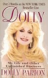 Parton, Dolly: Dolly : My Life and Other Unfinished Business
