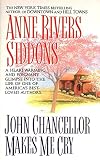 Siddons, Anne Rivers: John Chancellor Makes Me Cry Siddons, Anne Rivers: John Chancellor Makes Me Cry