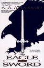 Attanasio, A. A.: The Eagle and the Sword Attanasio, A. A.: The Eagle and the Sword