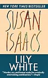 Isaacs, Susan: Lily White Isaacs, Susan: Lily White