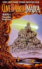 Imajica: The Fifth Dominion by Clive Barker