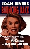 Rivers, Joan: Bouncing Back Rivers, Joan: Bouncing Back