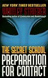 Strieber, Whitley: The Secret School: Preparation for Contact