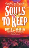 Robbins, David L.: Souls to Keep