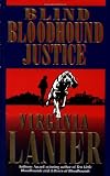 Lanier, Virginia: Blind Bloodhound Justice Lanier, Virginia: Blind Bloodhound Justice