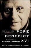 Thornton, John F.: The Essential Pope Benedict XVI: His Central Writings And Speeches Thornton, John F.: The Essential Pope Benedict XVI: His Central Writings And Speeches