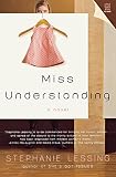 Lessing, Stephanie: Miss Understanding Lessing, Stephanie: Miss Understanding