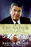 Kengor, Paul: The Crusader: Ronald Reagan And the Fall of Communism