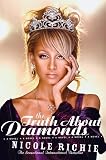 Richie, Nicole: The Truth About Diamonds Richie, Nicole: The Truth About Diamonds