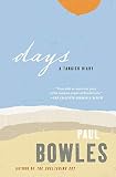 Bowles, Paul: Days: Tangier Journal  1987-1989