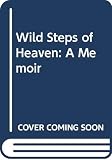 Villasenor, Victor: Wild Steps of Heaven: A Memoir Villasenor, Victor: Wild Steps of Heaven: A Memoir