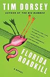 Dorsey, Tim: Florida Roadkill Dorsey, Tim: Florida Roadkill