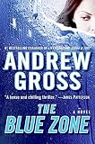 Gross, Andrew: The Blue Zone Gross, Andrew: The Blue Zone