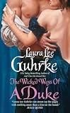 Guhrke, Laura Lee: The Wicked Ways of a Duke Guhrke, Laura Lee: The Wicked Ways of a Duke