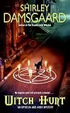 Damsgaard, Shirley: Witch Hunt: An Ophelia And Abby Mystery