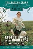 Wiley, Melissa: Little House in the Highlands Wiley, Melissa: Little House in the Highlands