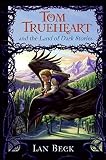 Beck, Ian: Tom Trueheart and the Land of Dark Stories