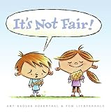 Rosenthal, Amy Krouse: It's Not Fair! Rosenthal, Amy Krouse: It's Not Fair!