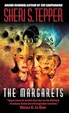 Tepper, Sheri S.: The Margarets Tepper, Sheri S.: The Margarets