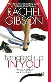 Tangled Up in You (0061178039) by Gibson, Rachel Gibson, Rachel: Tangled Up in You
