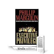 Executive Privilege by Phillip Margolin