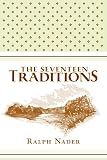 Nader, Ralph: The Seventeen Traditions Nader, Ralph: The Seventeen Traditions