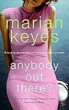 Keyes, Marian: Anybody Out There?