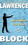 Block, Lawrence: Me Tanner, You Jane Block, Lawrence: Me Tanner, You Jane