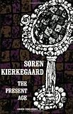 Kierkegaard, Soren: The Present Age