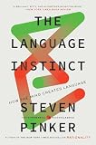 Pinker, Steven: The Language Instinct: How the Mind Creates Language