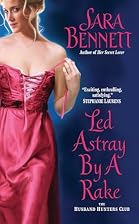 Led Astray by a Rake by Sara Bennett