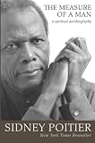 Poitier, Sidney: The Measure of a Man: A Spiritual Autobiography