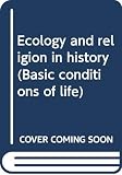 Spring, David: Ecology and Religion in History Spring, David: Ecology and Religion in History