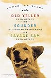 Gipson, Fred: Three Dog Tales: Old Yeller, Sounder, Savage Sam Gipson, Fred: Three Dog Tales: Old Yeller, Sounder, Savage Sam