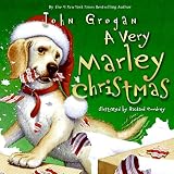 Grogan, John: A Very Marley Christmas Grogan, John: A Very Marley Christmas