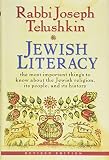 Telushkin, Joseph: Jewish Literacy: The Most Important Things to Know About the Jewish Religion, Its People, and Its History Telushkin, Joseph: Jewish Literacy: The Most Important Things to Know About the Jewish Religion, Its People, and Its History